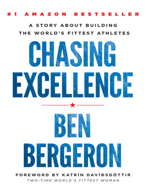 Chasing Excellence: a Story About Building the World's Fittest Athletes - ebook